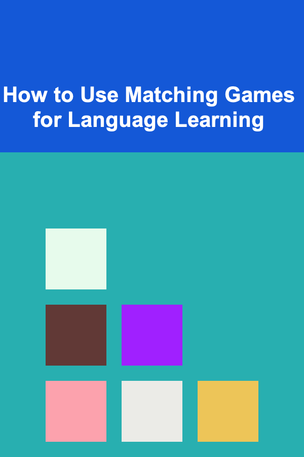 How to Use Matching Games for Language Learning