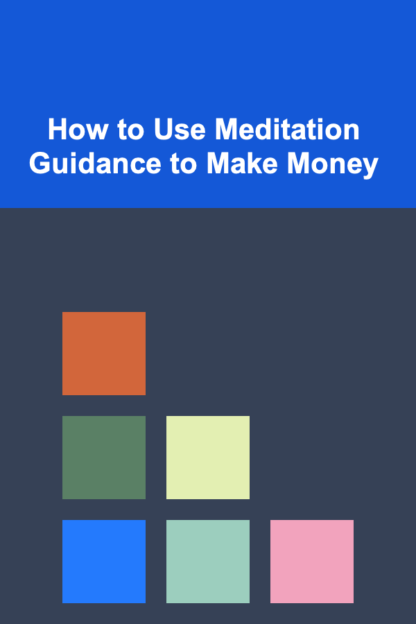How to Use Meditation Guidance to Make Money
