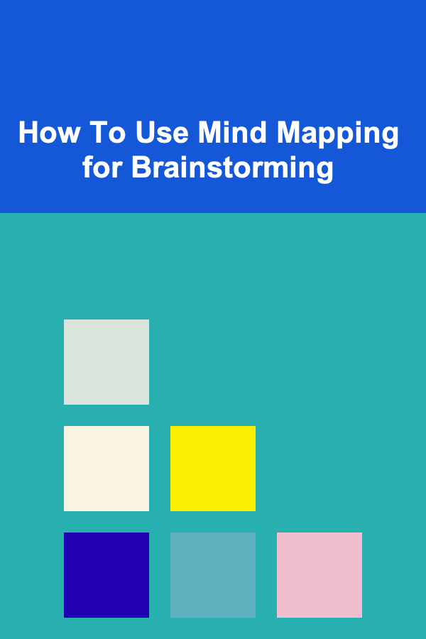 How To Use Mind Mapping for Brainstorming
