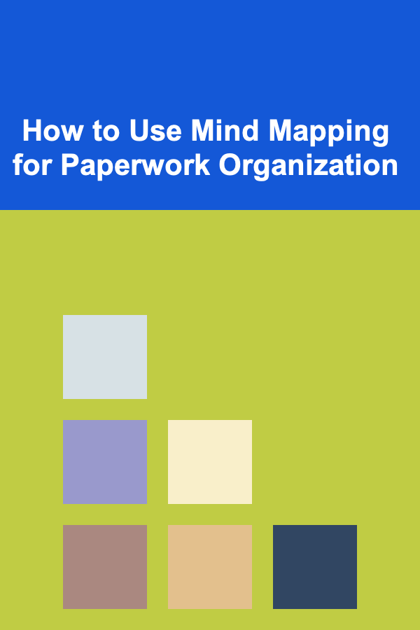 How to Use Mind Mapping for Paperwork Organization