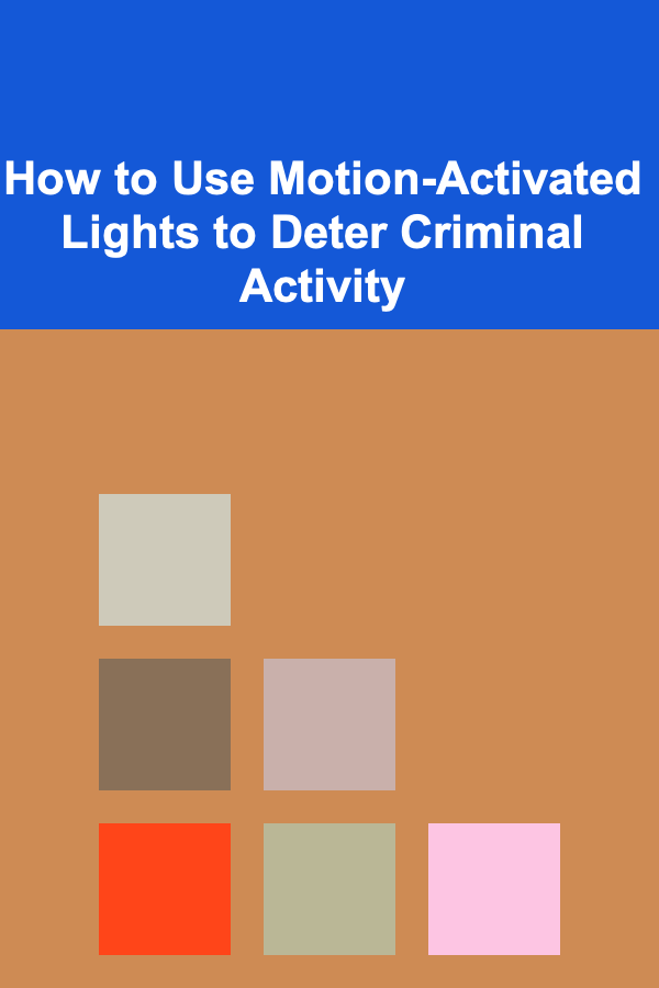 How to Use Motion-Activated Lights to Deter Criminal Activity