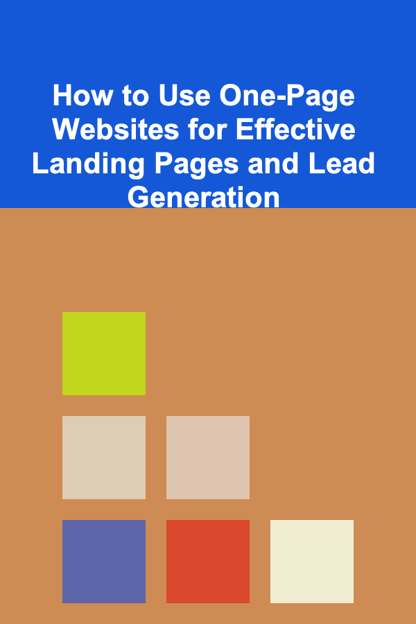 How to Use One-Page Websites for Effective Landing Pages and Lead Generation