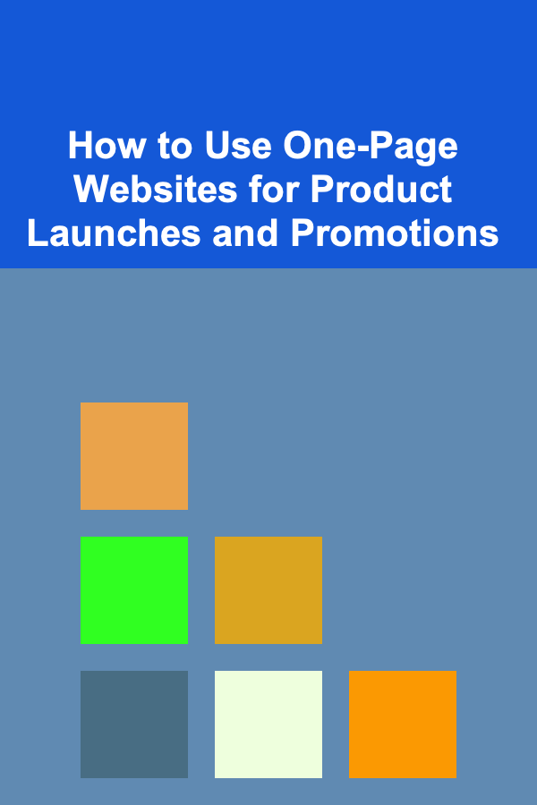 How to Use One-Page Websites for Product Launches and Promotions
