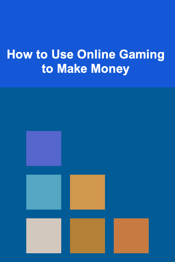 How to Use Online Gaming to Make Money