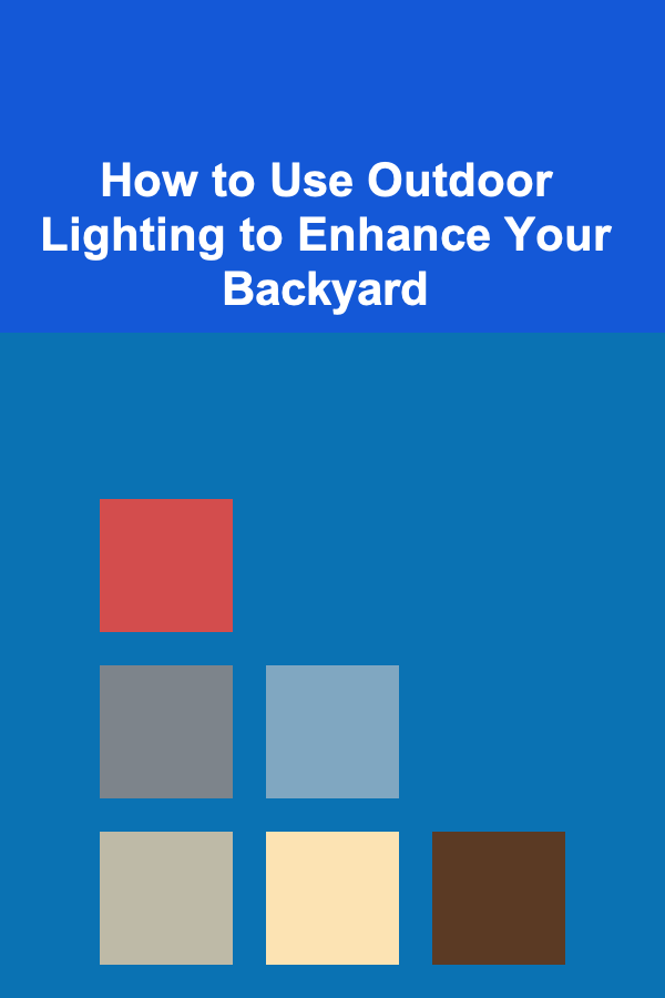 How to Use Outdoor Lighting to Enhance Your Backyard