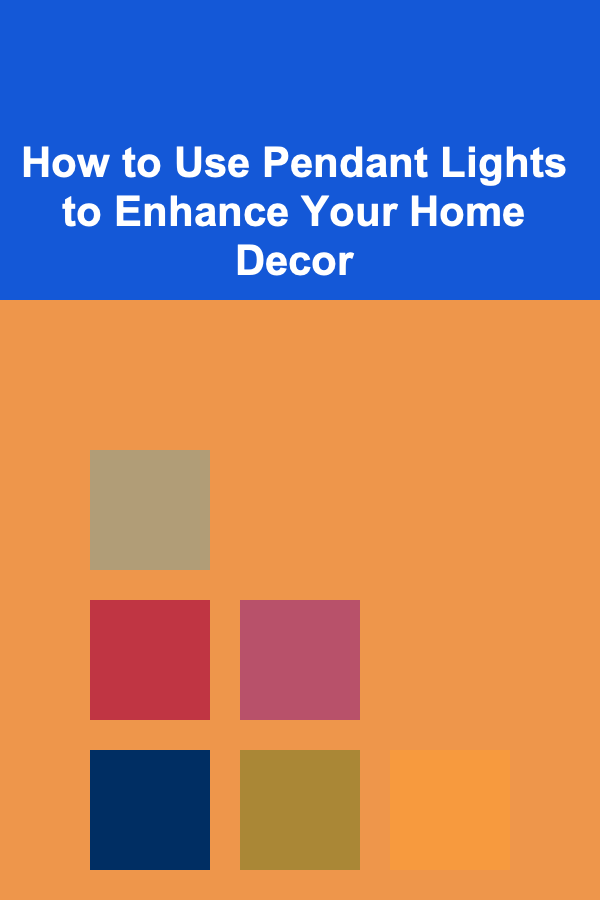 How to Use Pendant Lights to Enhance Your Home Decor