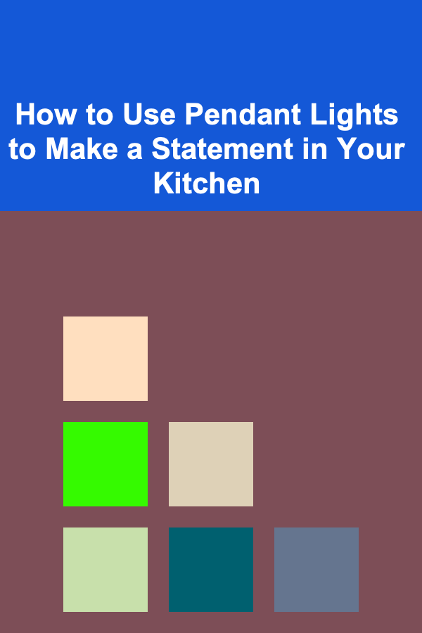 How to Use Pendant Lights to Make a Statement in Your Kitchen