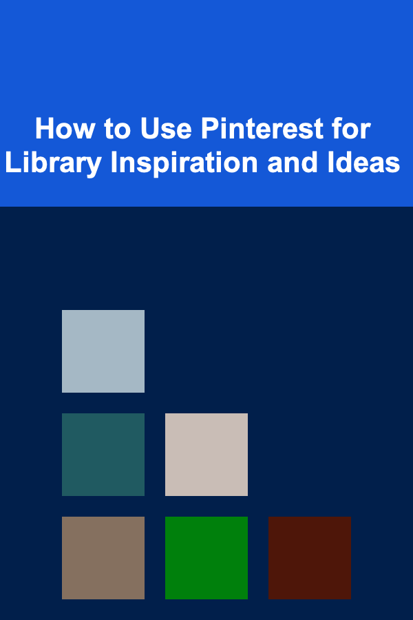 How to Use Pinterest for Library Inspiration and Ideas