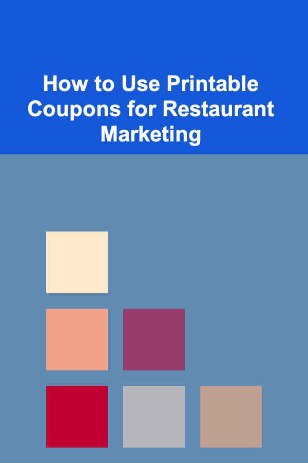 How to Use Printable Coupons for Restaurant Marketing