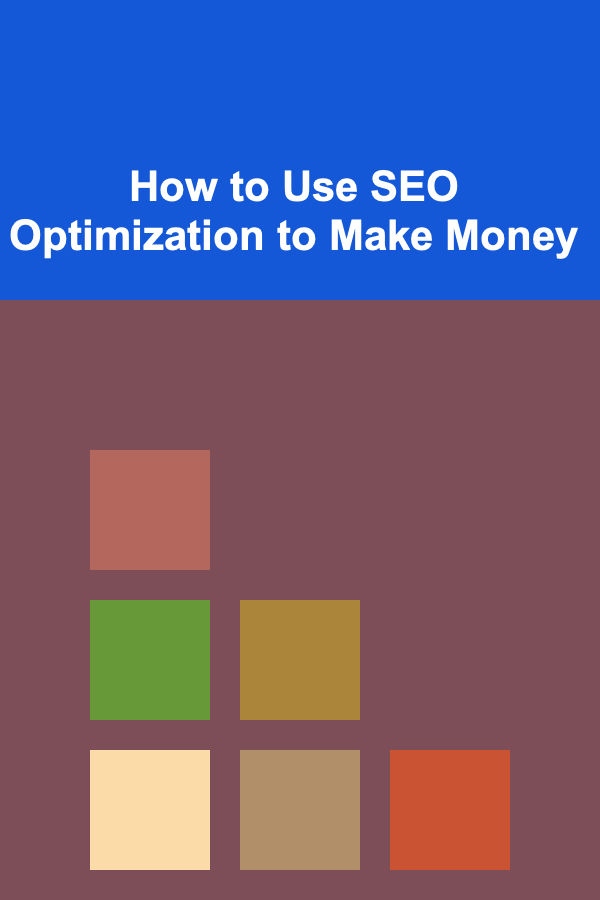 How to Use SEO Optimization to Make Money