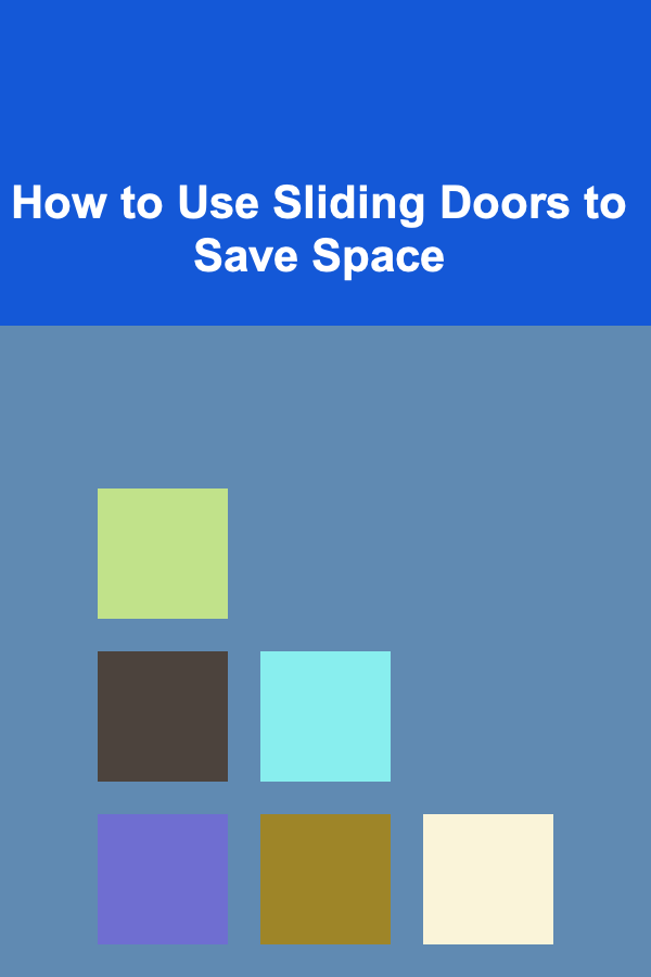 How to Use Sliding Doors to Save Space