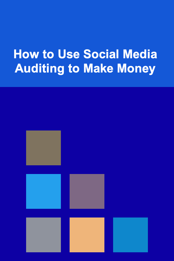 How to Use Social Media Auditing to Make Money