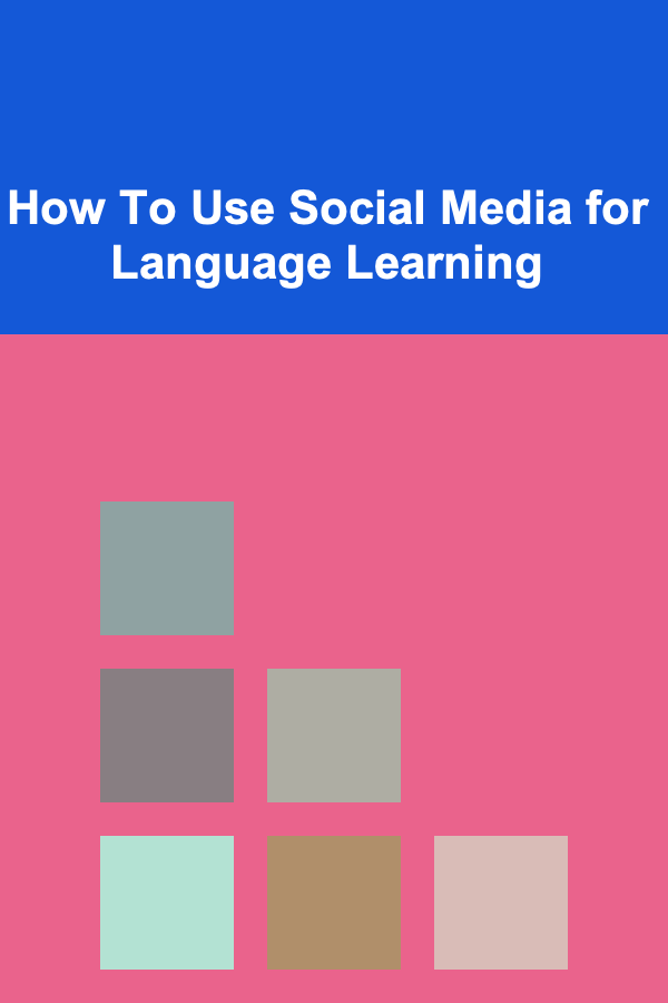 How To Use Social Media for Language Learning