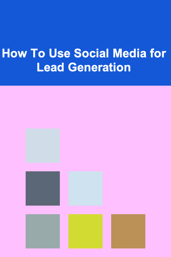 How To Use Social Media for Lead Generation