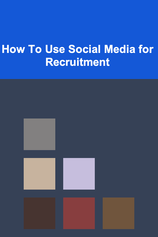 How To Use Social Media for Recruitment