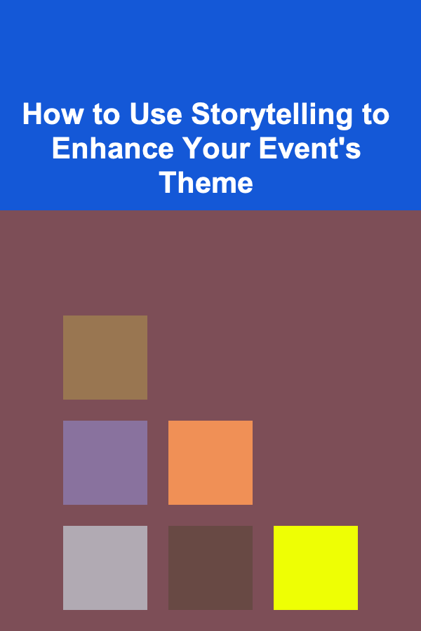 How to Use Storytelling to Enhance Your Event's Theme