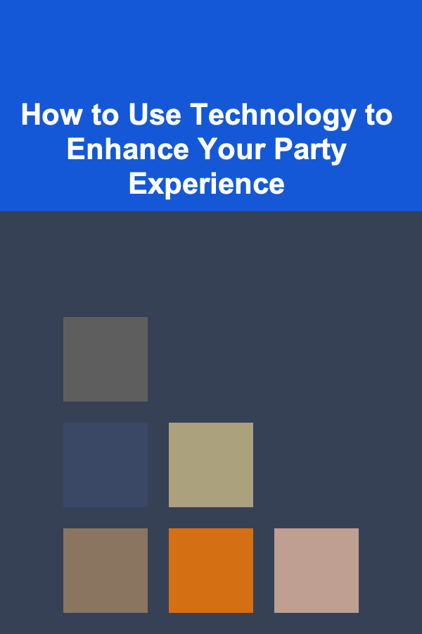 How to Use Technology to Enhance Your Party Experience