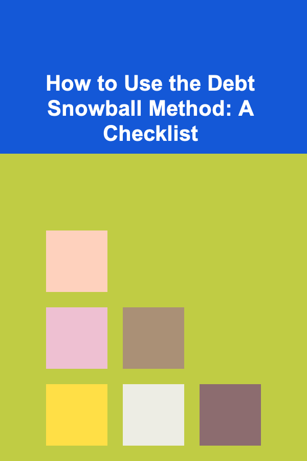 How to Use the Debt Snowball Method: A Checklist