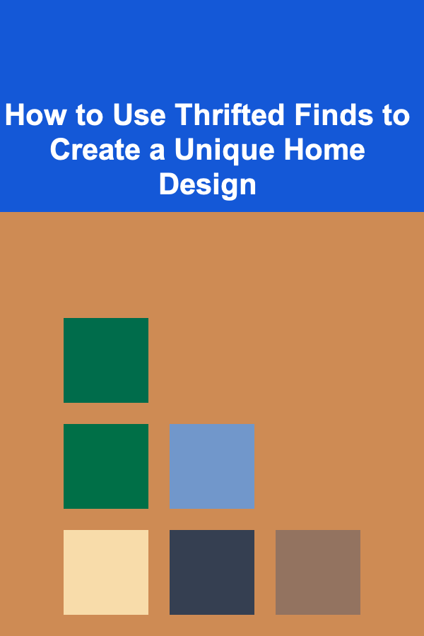 How to Use Thrifted Finds to Create a Unique Home Design