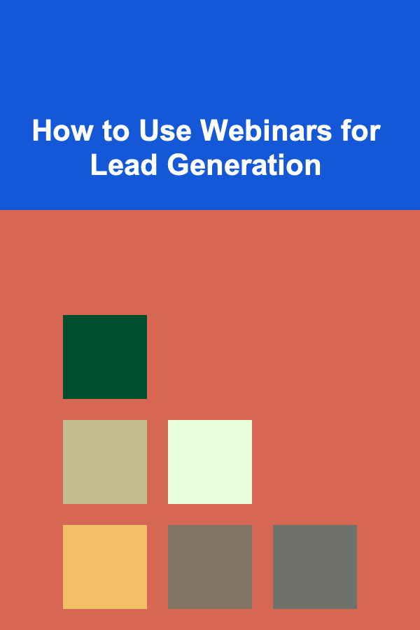 How to Use Webinars for Lead Generation