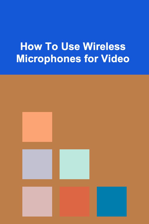 How To Use Wireless Microphones for Video