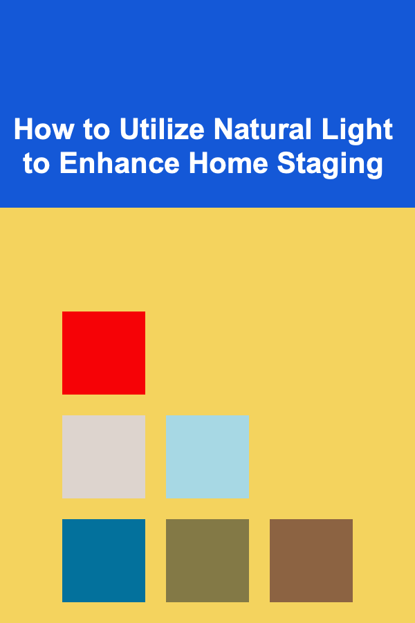 How to Utilize Natural Light to Enhance Home Staging