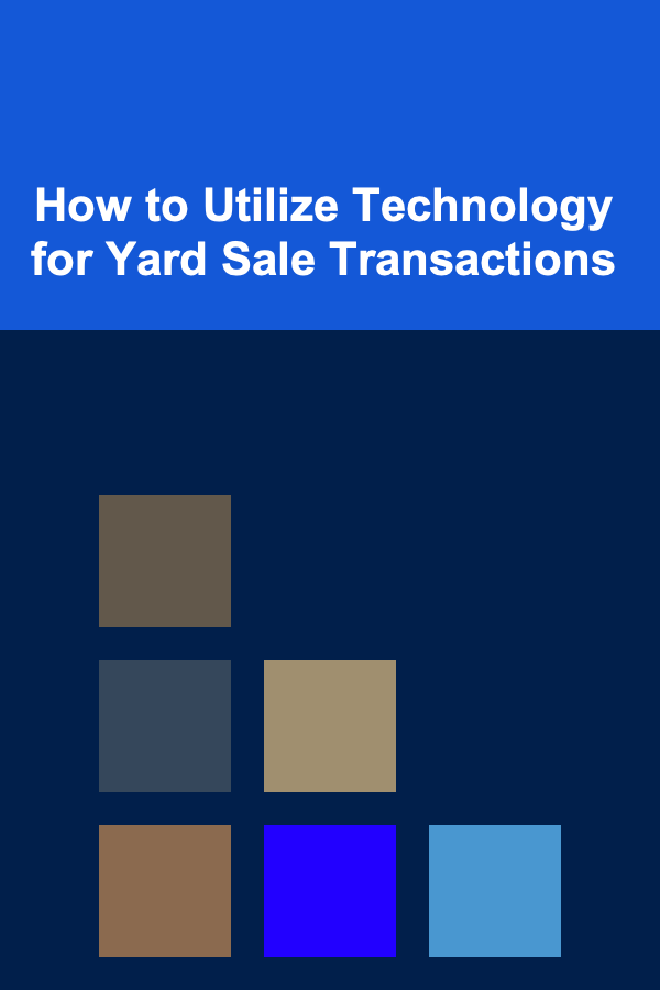 How to Utilize Technology for Yard Sale Transactions
