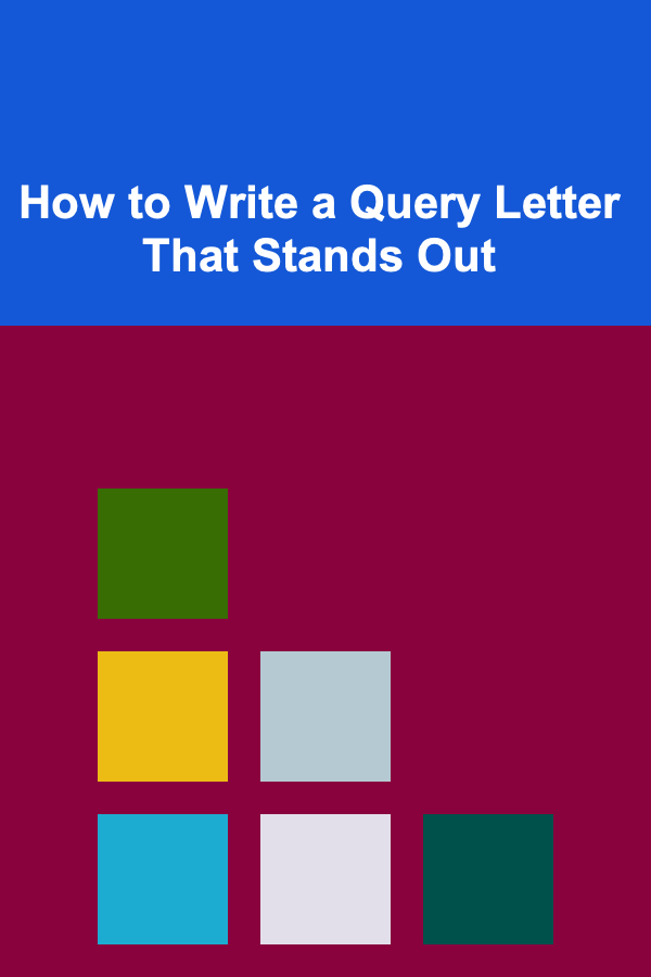 How to Write a Query Letter That Stands Out