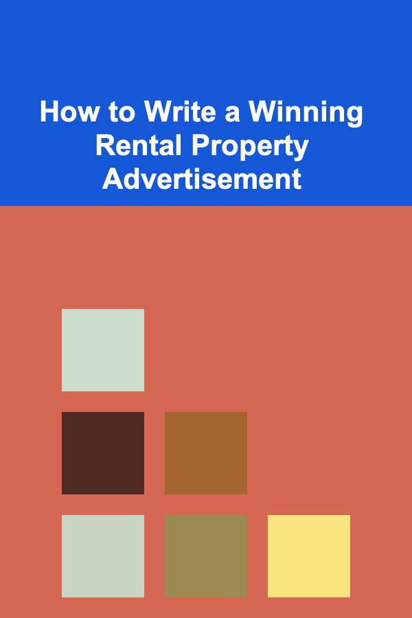 How to Write a Winning Rental Property Advertisement