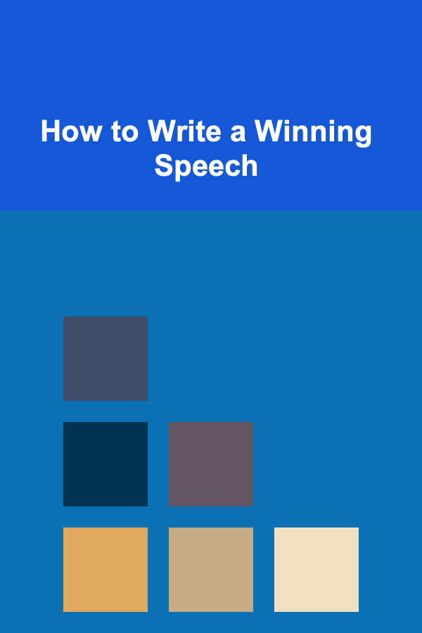 How to Write a Winning Speech