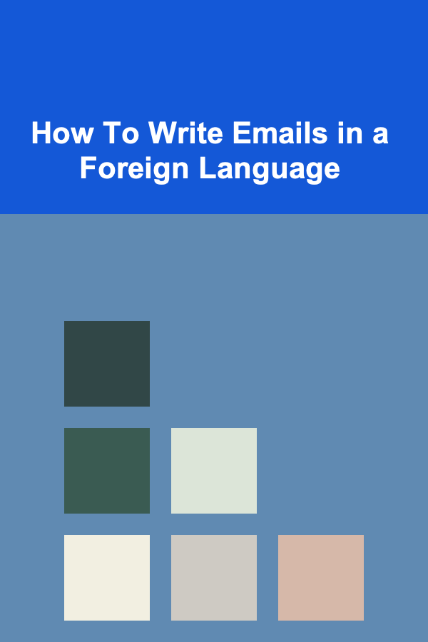 How To Write Emails in a Foreign Language