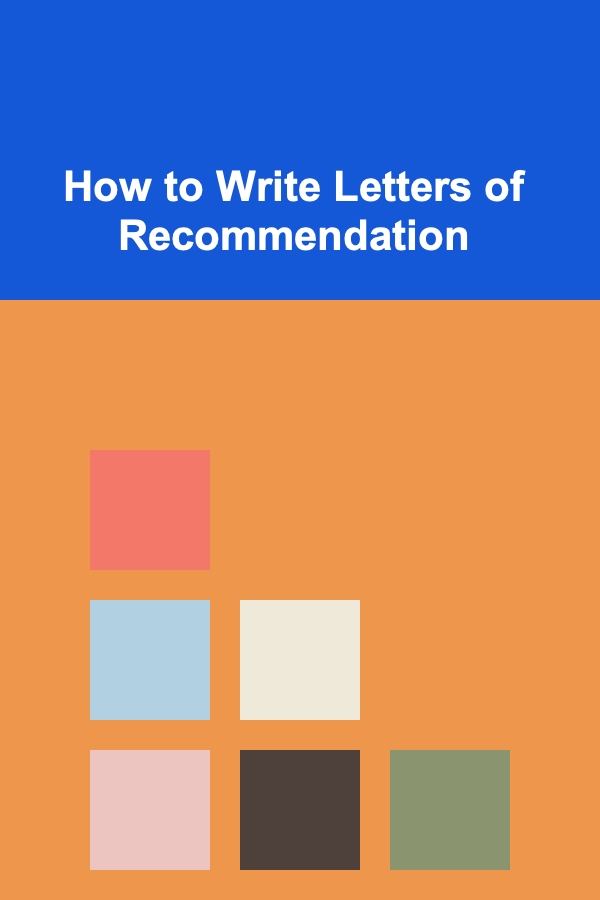 How to Write Letters of Recommendation