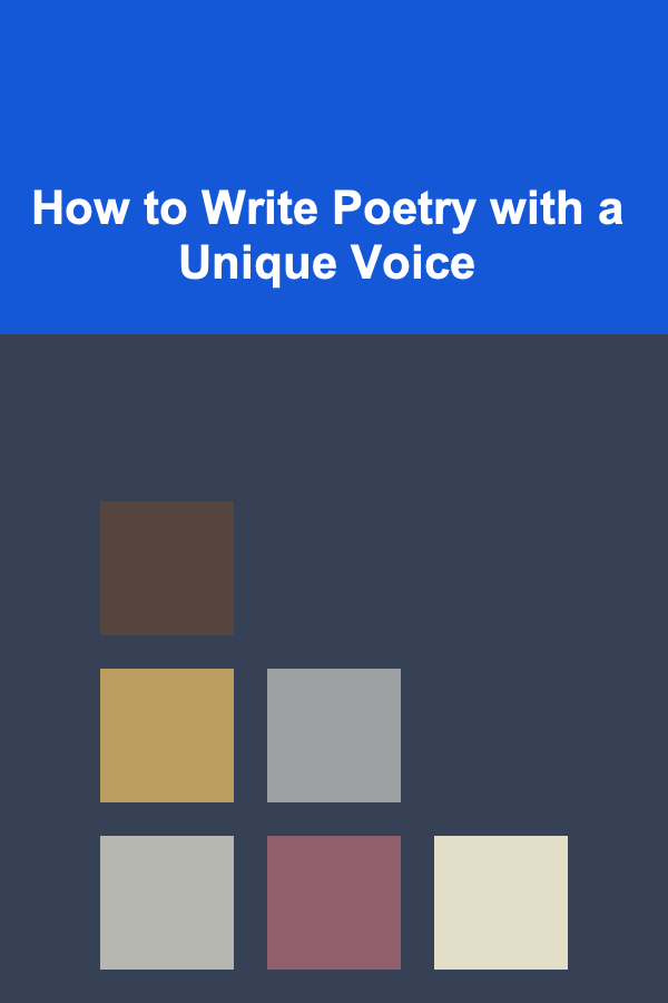 How to Write Poetry with a Unique Voice