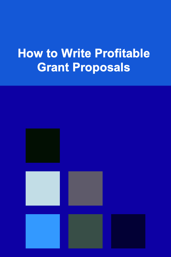 How to Write Profitable Grant Proposals