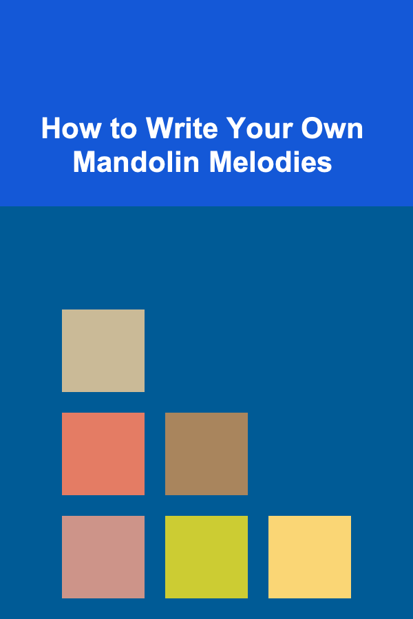 How to Write Your Own Mandolin Melodies