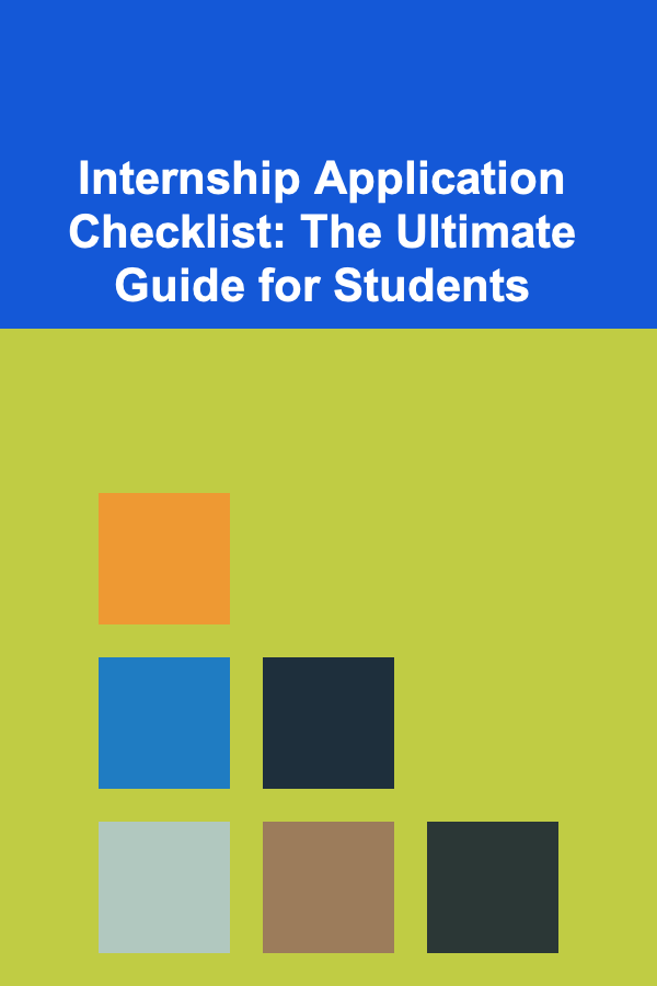 Internship Application Checklist: The Ultimate Guide for Students