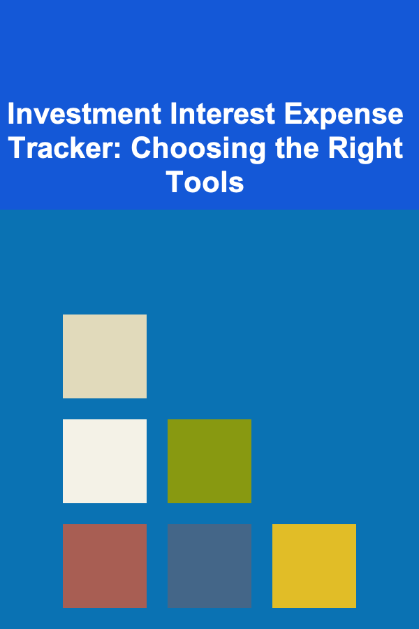 Investment Interest Expense Tracker: Choosing the Right Tools