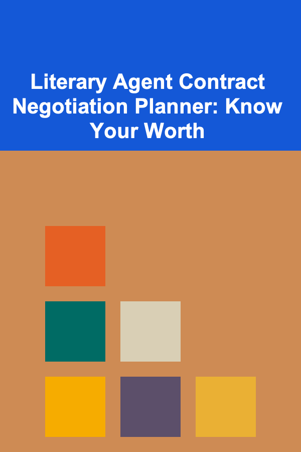 Literary Agent Contract Negotiation Planner: Know Your Worth