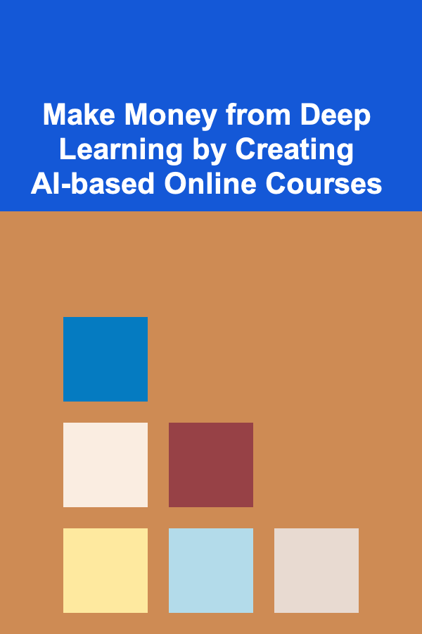 Make Money from Deep Learning by Creating AI-based Online Courses
