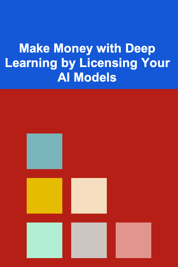Make Money with Deep Learning by Licensing Your AI Models