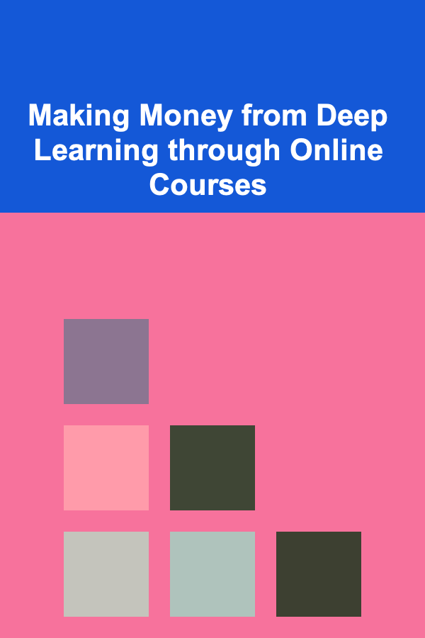 Making Money from Deep Learning through Online Courses