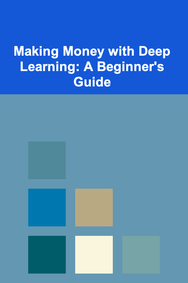 Making Money with Deep Learning: A Beginner's Guide
