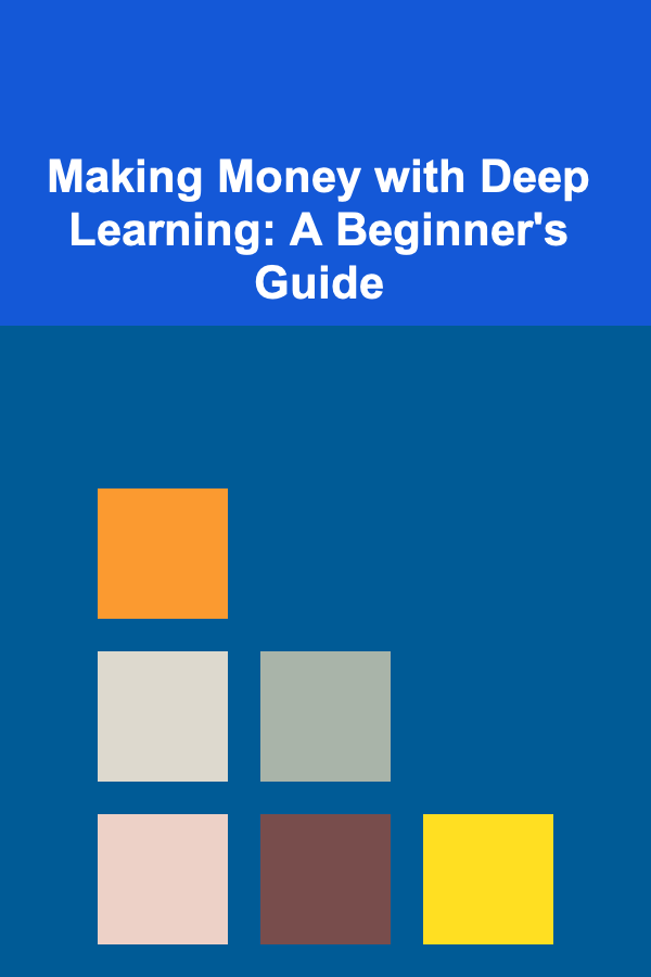 Making Money with Deep Learning: A Beginner's Guide