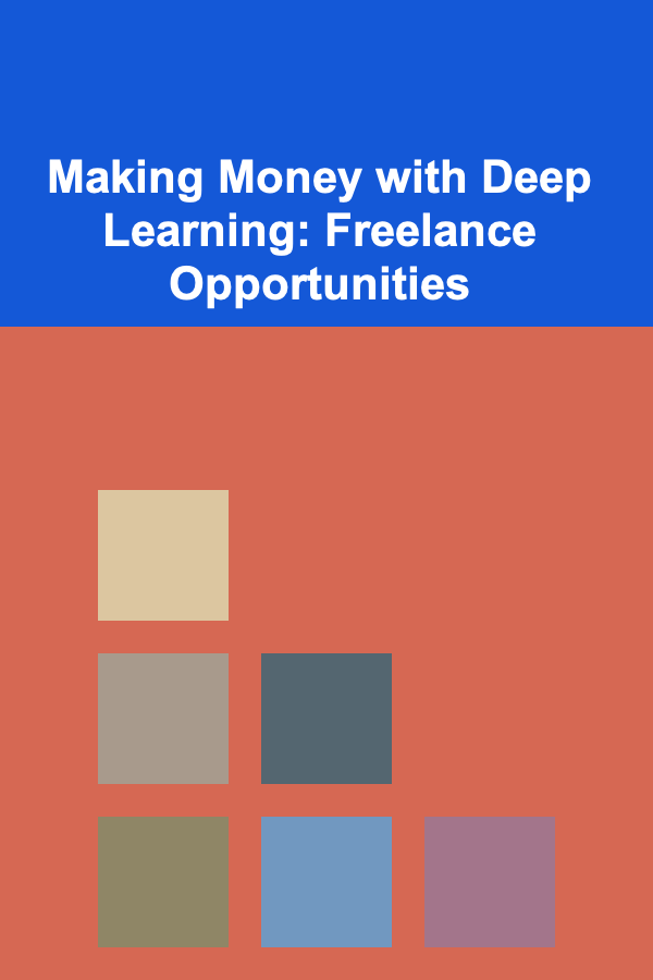 Making Money with Deep Learning: Freelance Opportunities