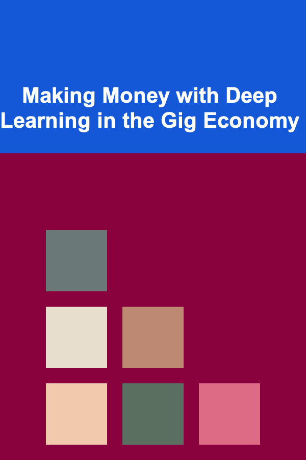 Making Money with Deep Learning in the Gig Economy