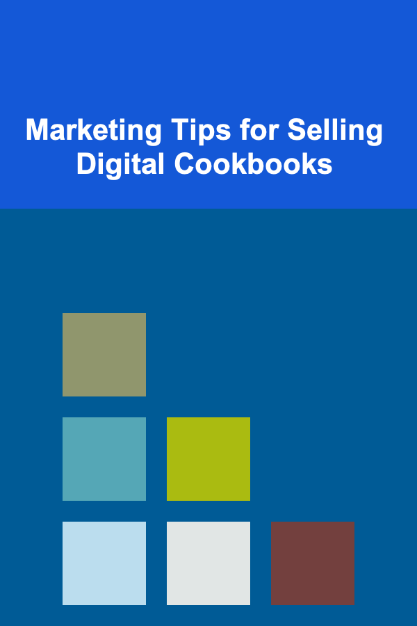Marketing Tips for Selling Digital Cookbooks