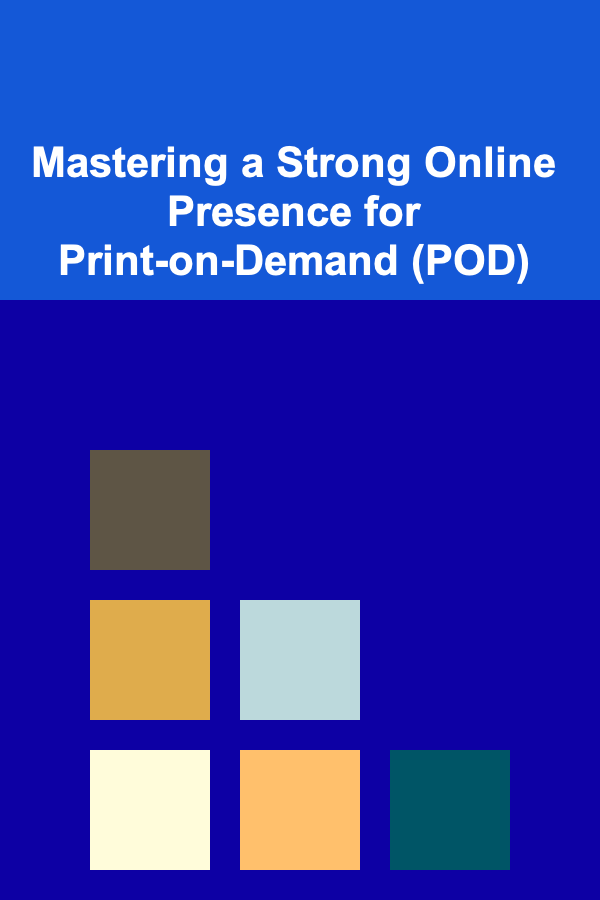 Mastering a Strong Online Presence for Print-on-Demand (POD)