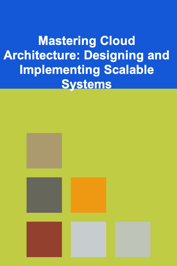 Mastering Cloud Architecture: Designing and Implementing Scalable Systems