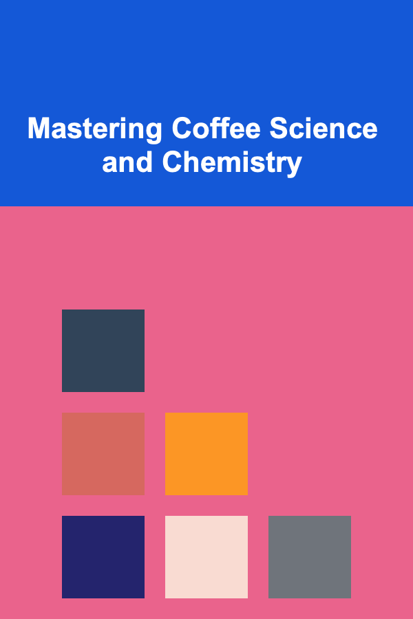 Mastering Coffee Science and Chemistry