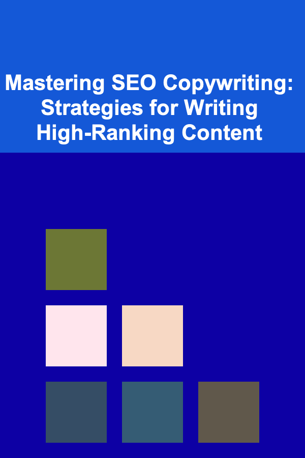 Mastering SEO Copywriting: Strategies for Writing High-Ranking Content